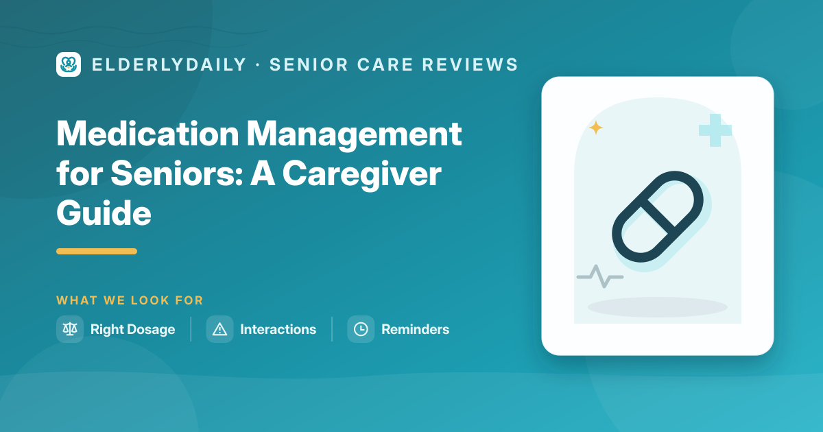 Organizing and managing a senior’s medications safely