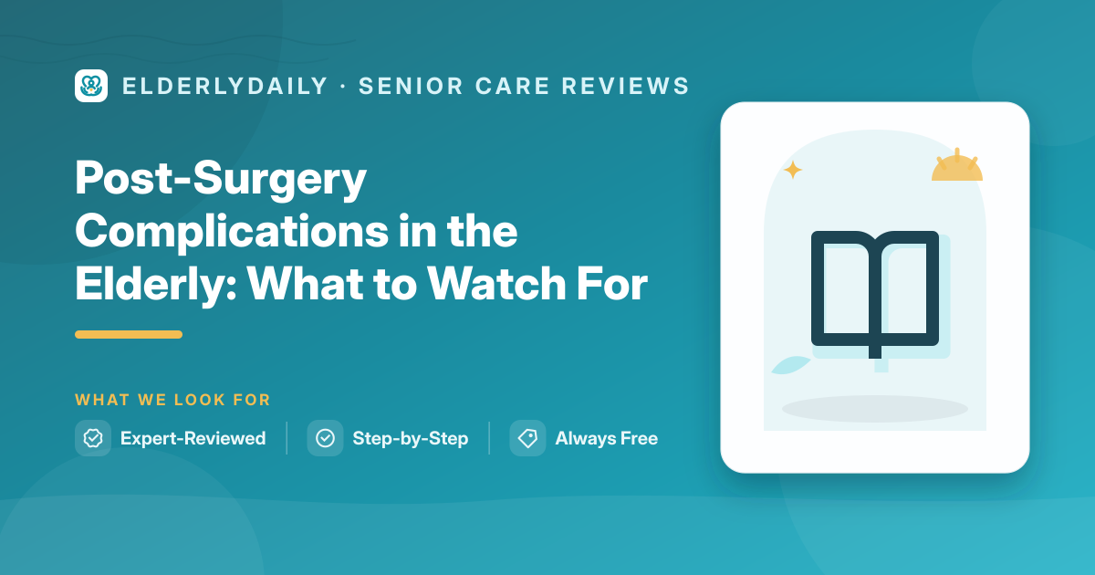 Watching for post-surgery complications in an elderly person