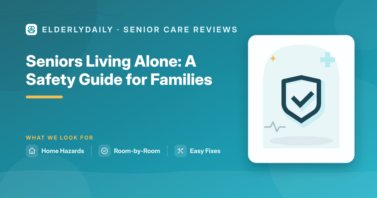 Helping a senior live alone safely at home