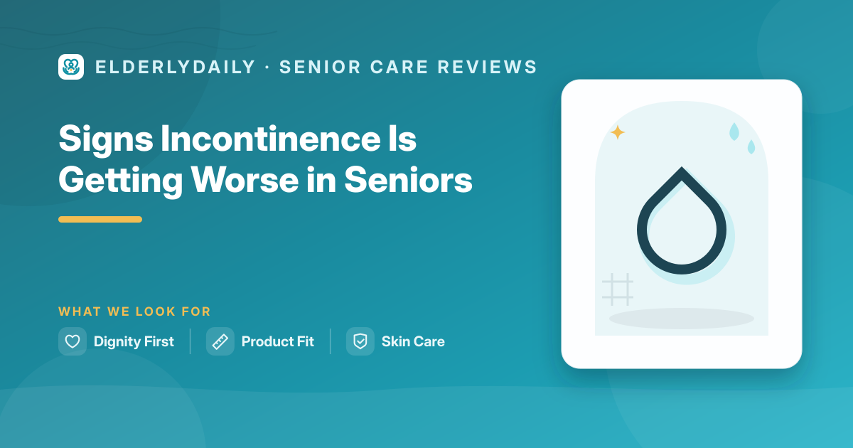 Recognizing when a senior’s incontinence is getting worse
