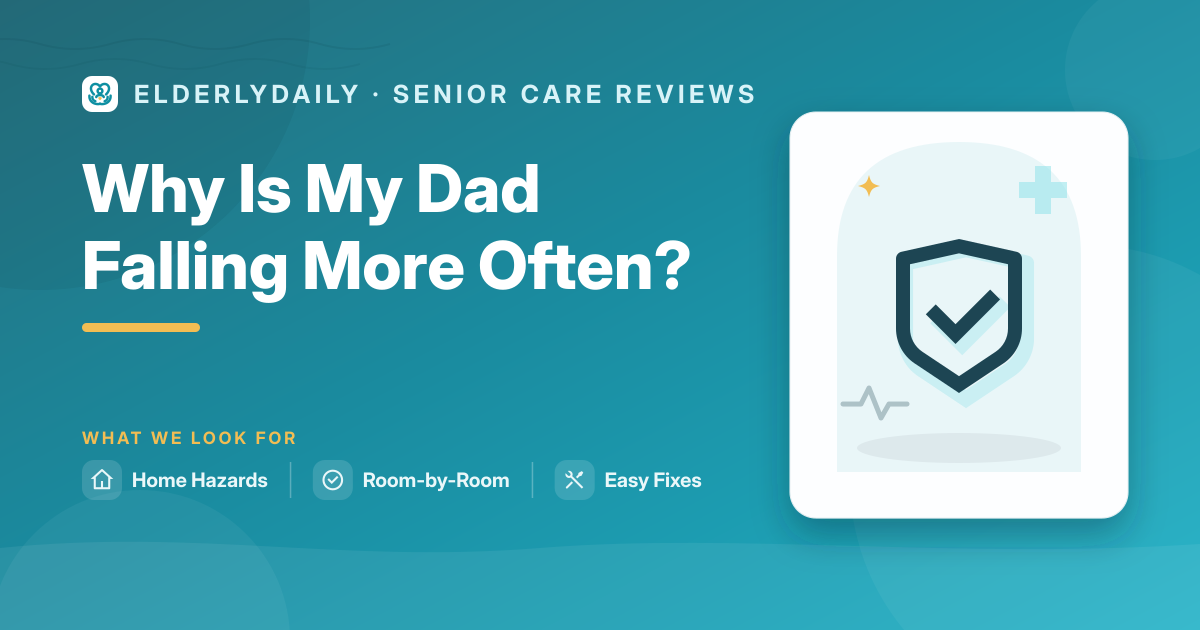 Understanding why an elderly parent is falling more often