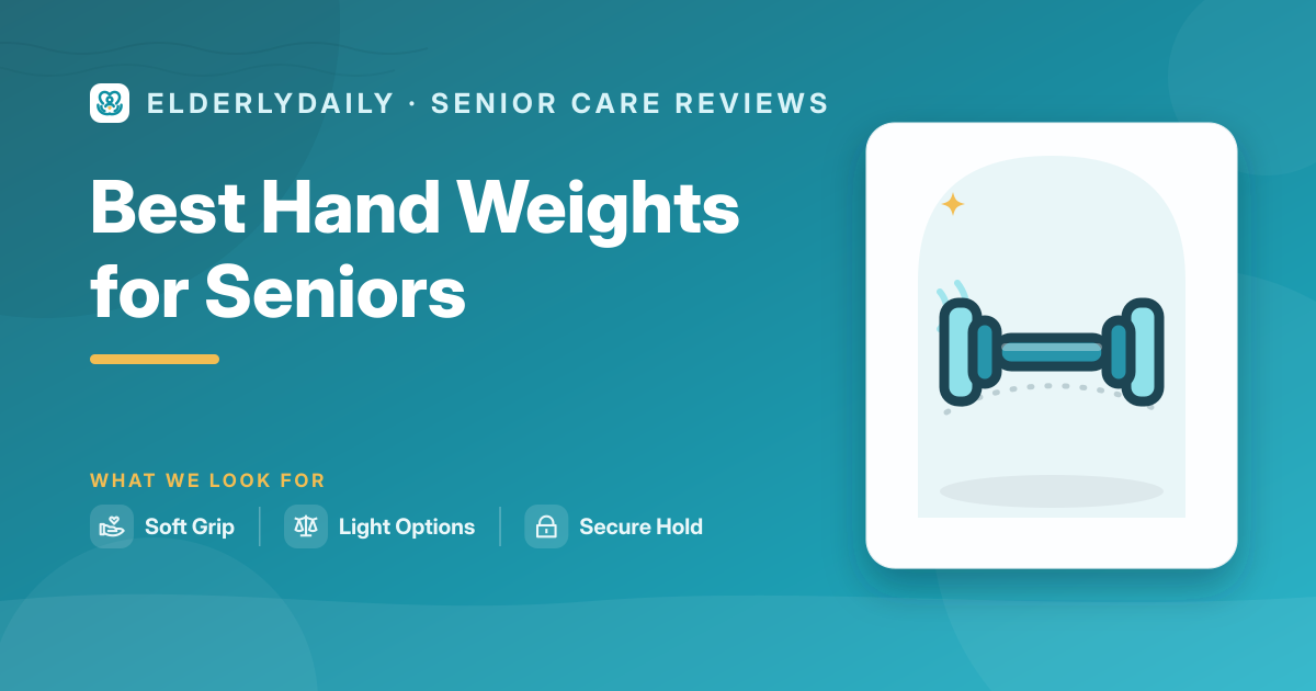 Best hand weights for seniors — light, easy-grip dumbbells for gentle strength at home