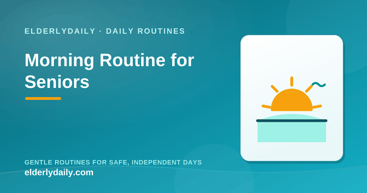 Morning Routine for Seniors: Start Your Day Right